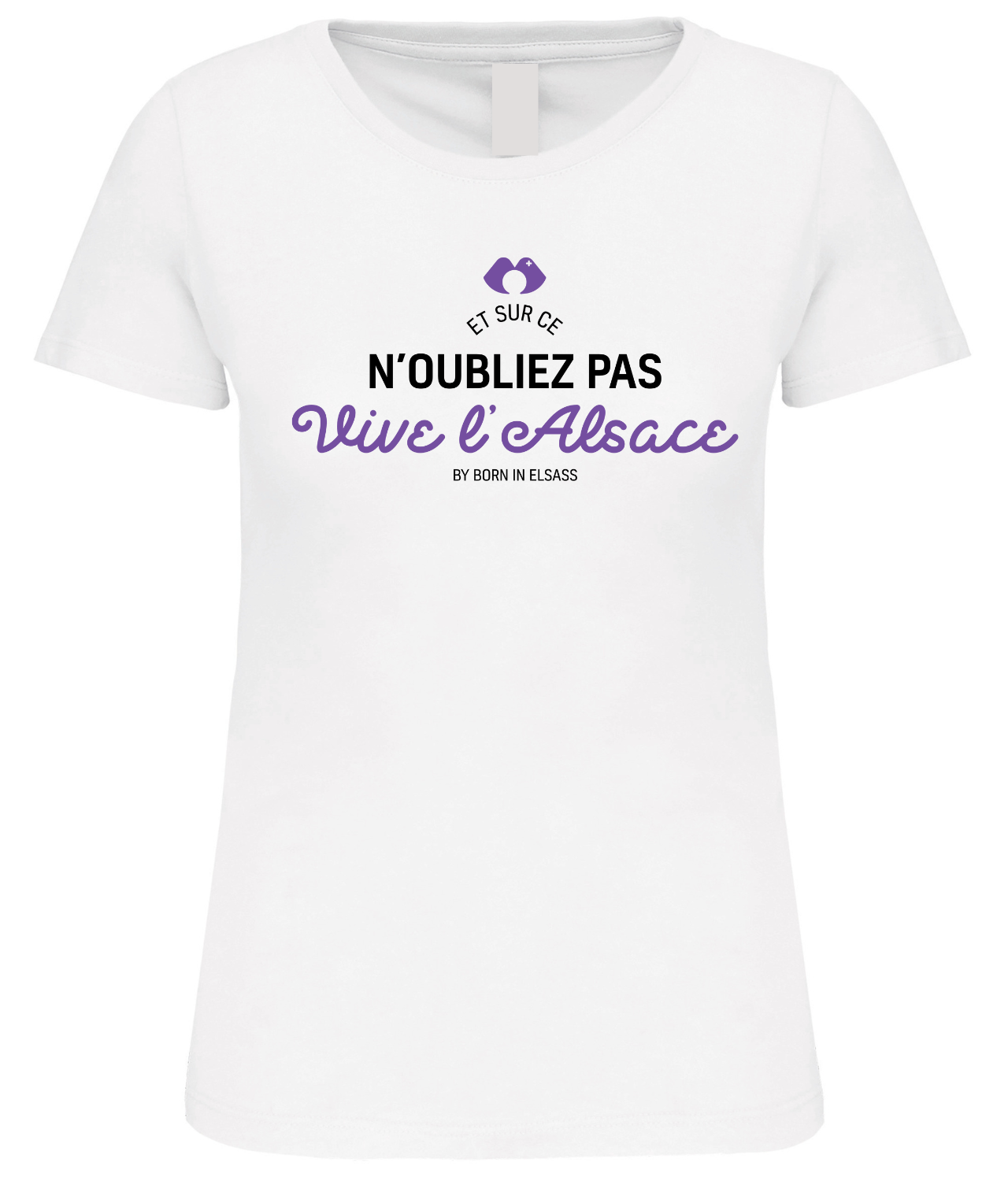 T-Shirt 'Et N'oubliez pas, vive l'Alsace' by Cookie - Modèle 100% Femme de Born In Elsass