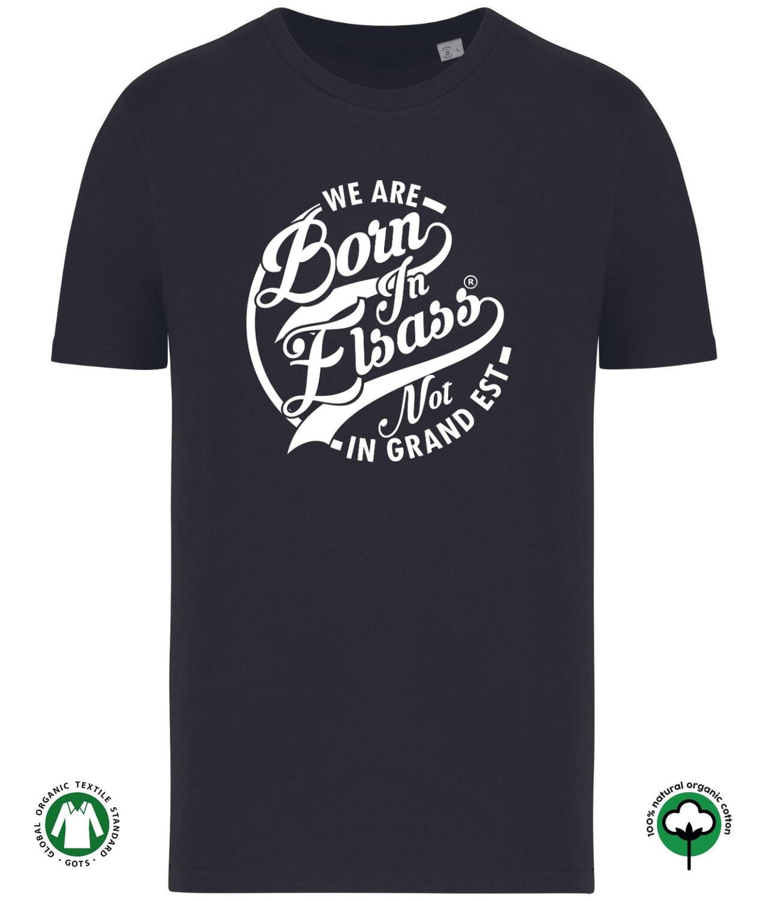 T-Shirt Not in Grand Est Mixte - 100% Coton Bio de Born In Elsass